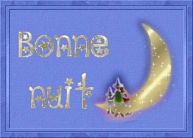 BONNE NUIT , A DEMAIN